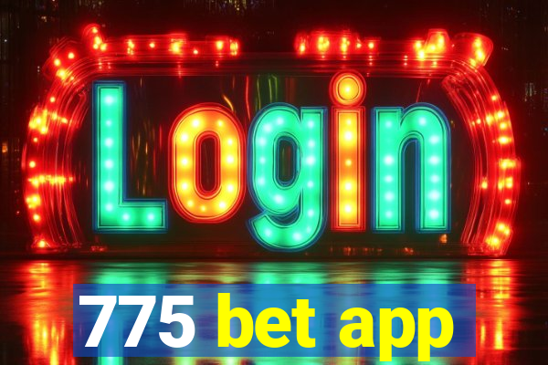 775 bet app